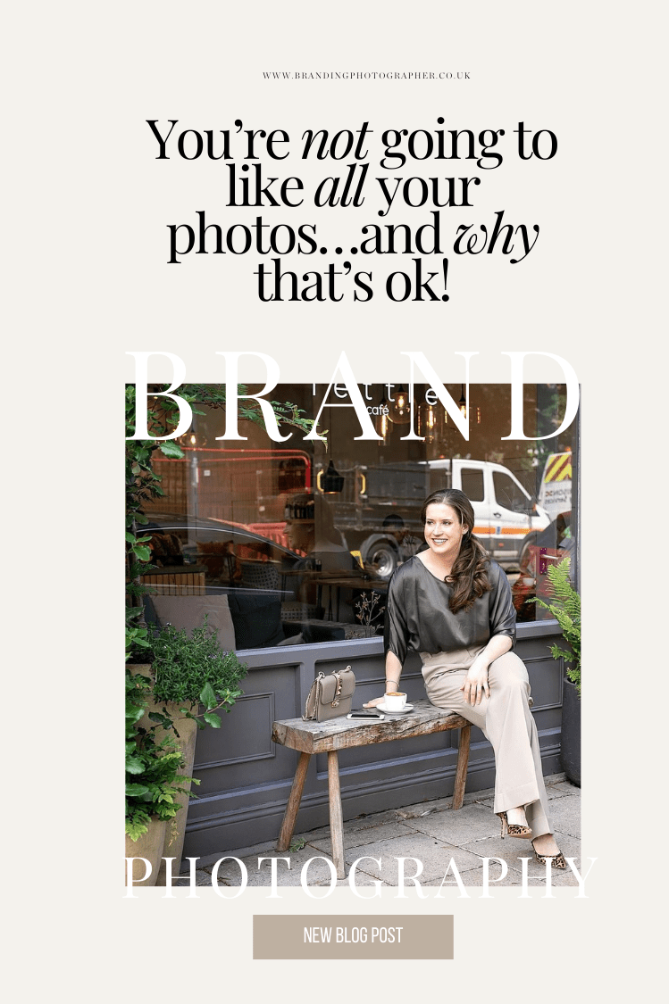 You’re not going to like your photos…and why that’s ok!