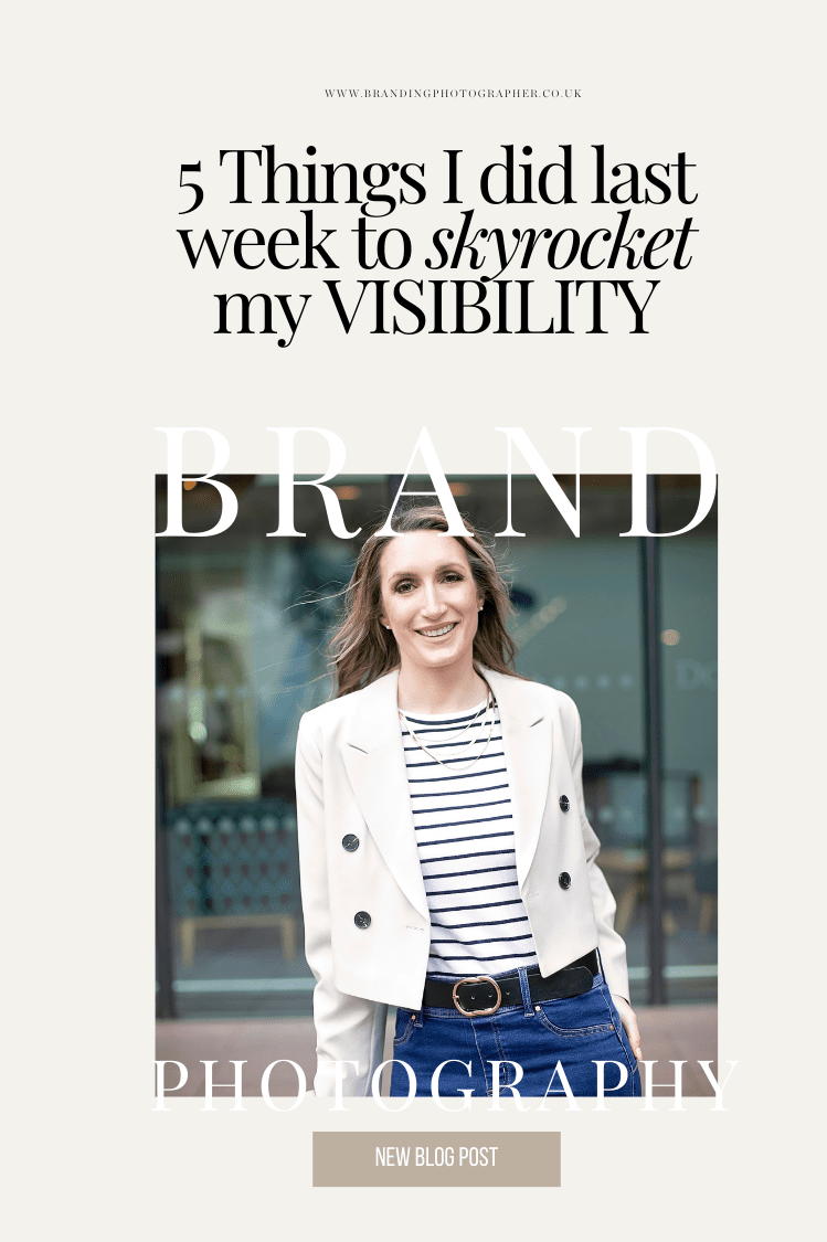 5 Things I did last week to skyrocket my VISIBILITY