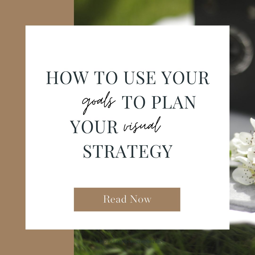 How to use your goals to plan your visual content