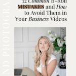12 Common B-Roll Mistakes and How to Avoid Them in Your Business Videos